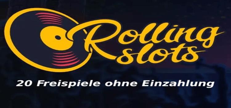 Rolling Slots - 20 Freispiele ohne Einzahlung - Online Casino Bonus ohne Einzahlung 